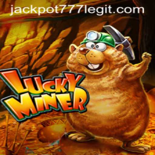 Discover the Thrilling World of LuckyMiner: Unlock Treasure with JACKPOT777